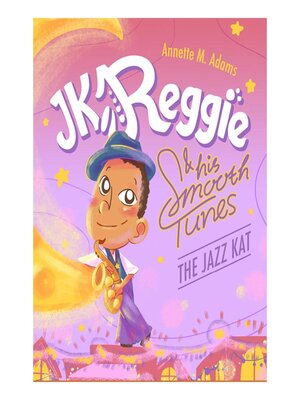 cover image of JK Reggie the Jazz Kat & his Smooth Tunes